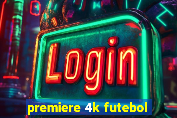 premiere 4k futebol